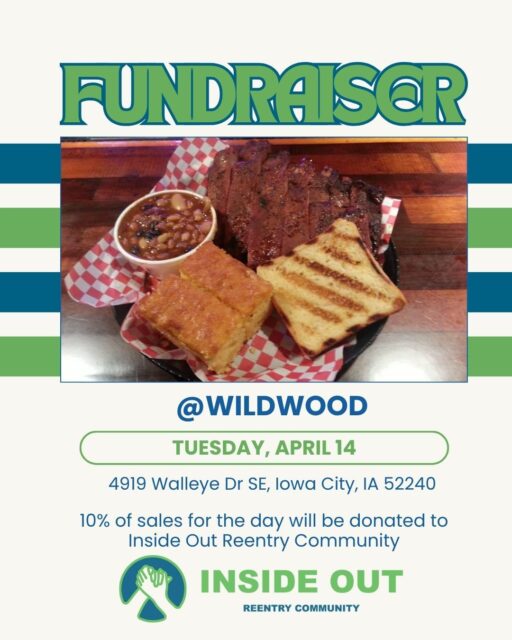 Mark your calendars for our upcoming @wildwoodiowacity restaurant partnership - coming up next Tuesday, April 14! Dine in, enjoy some great BBQ, and support Inside Out. Wildwood will donate 10% of sales for the day. #reentry #reentrymatters