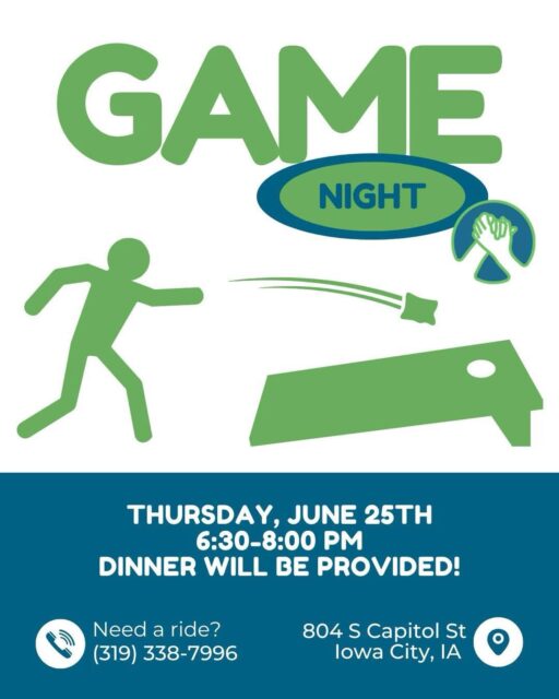 Calling all members! Our next game night is coming up on June 25th from 6:30-8PM. Join us for a fun night with friends, delicious food, and a bags tournament! Need a ride? Call us at (319) 338-7996! We hope to see you there!
