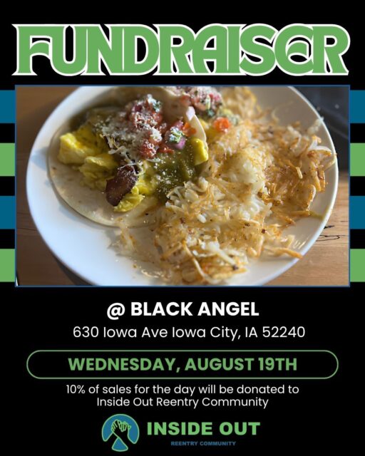 Join us today and support a great local restaurant and our mission to help those reentering the community after incarceration. We are partnering with The Black Angel in Iowa City. 10% of sales for the day will be donated to Inside Out Reentry Community! #reentry #reentrymatters #dineoutforcharity