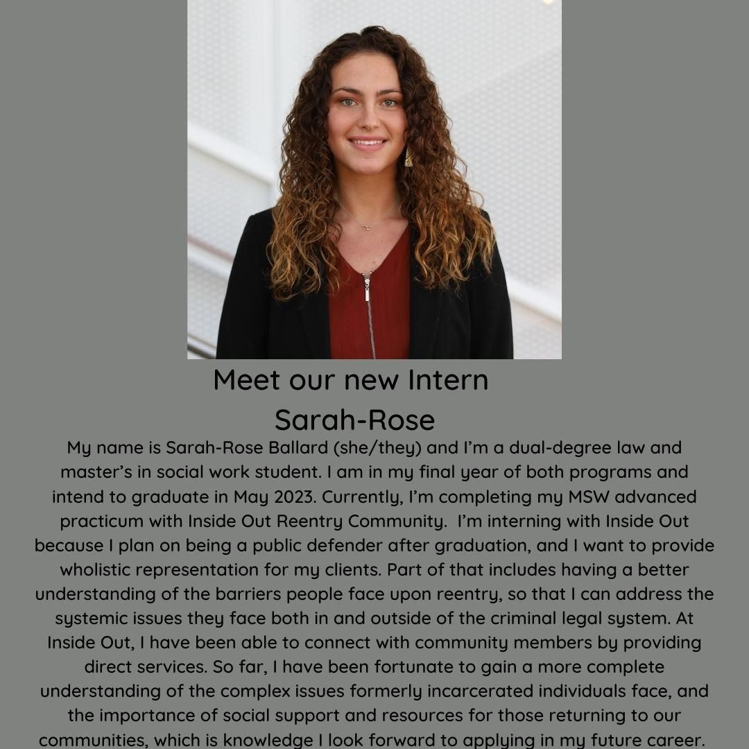 Inside Out would Like the welcome our new Intern Sarah-Rose! Sarah-Rose has been with Inside Out since the Middle of August and has become a valued member of the Team! 
#Intern2022 #Pleasewelcome #Insideout #Reentry #Socialwork #law #incarcerated #publicdefender