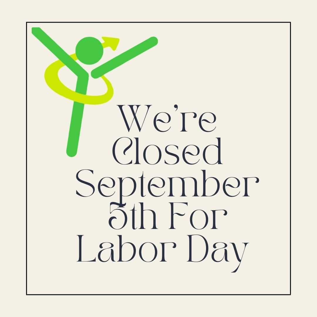 Heads UP, before you stop in, remember we are closed today in observance of Labor Day! See you Tomorrow! #Laborday #Officeisclosed #bebacktomorrow