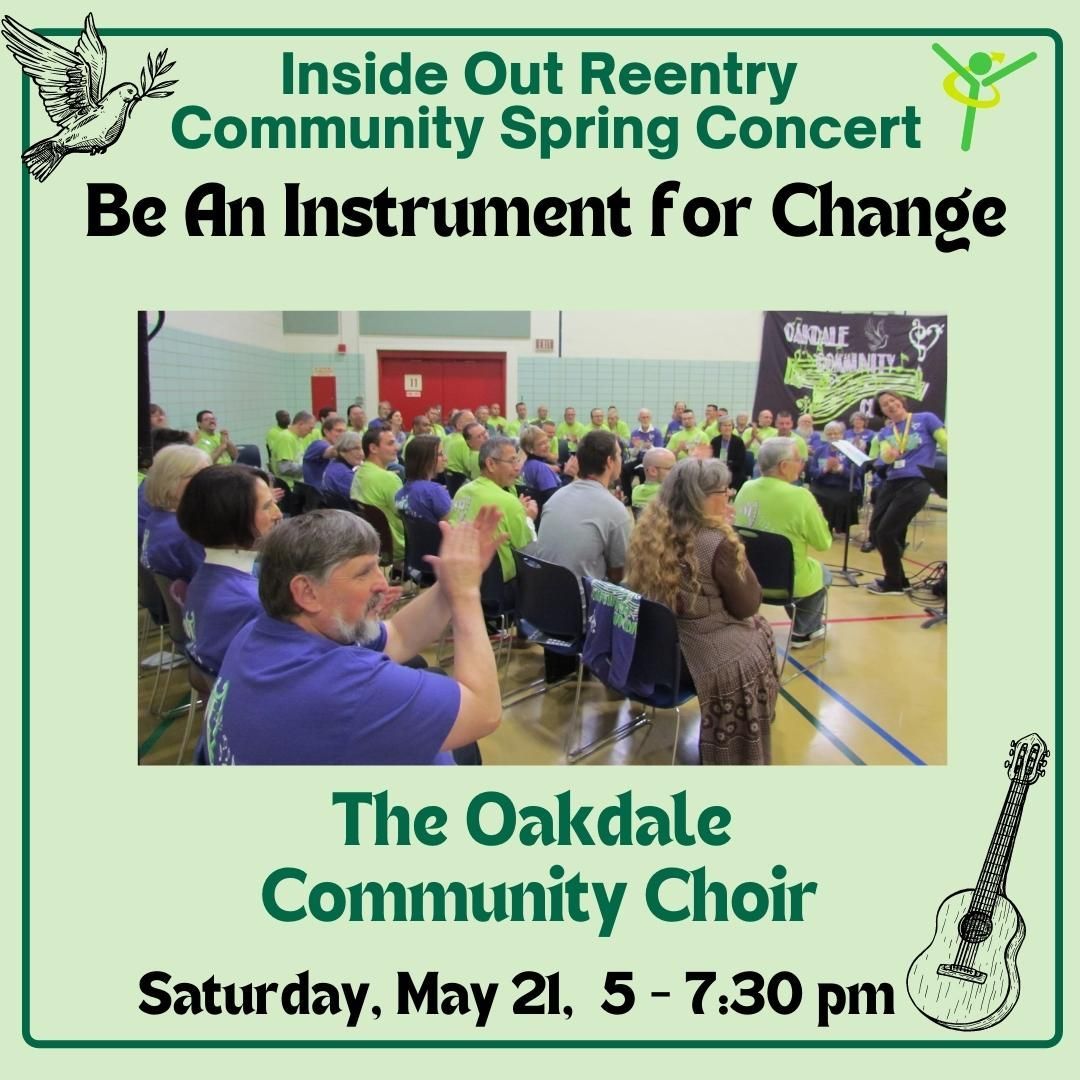 Coming up May 21: Be an Instrument for Change with opening act The Oakdale Community Choir - founded in 2009 to enable people incarcerated at the Oakdale prison and people from the community to sing together and perform for Oakdale residents and staff and for the public, with the aim of building communities of caring inside and outside the prison. Save the date and join the fun! #reentrymatters