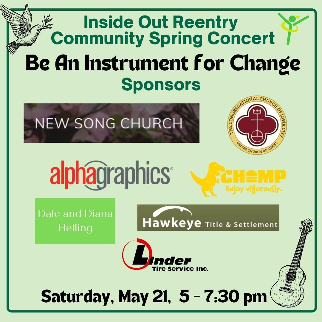 Thank you to New Song Episcopal Church, Congregational Church UCC, AlphaGraphics, CHOMP, Dale and Diana Helling, Hawkeye Title and Settlement, and Linder Tire Service for their sponsorship support of our Be An Instrument for Change concert coming up May 21! Come join us for live music and fun!